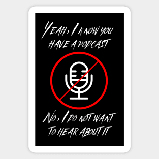 We All Have A Podcast Sticker